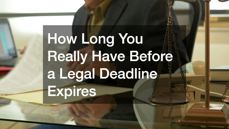 How Long You Really Have Before a Legal Deadline Expires