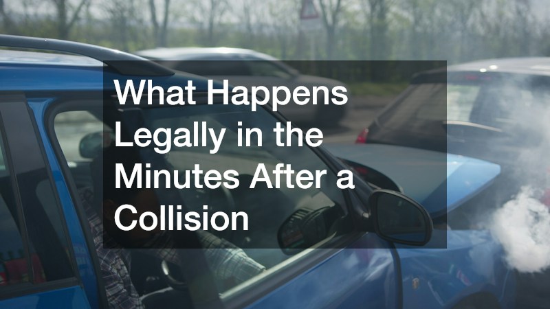 What Happens Legally in the Minutes After a Collision