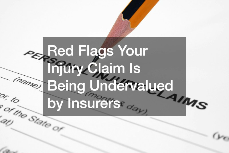 Red Flags Your Injury Claim Is Being Undervalued by Insurers