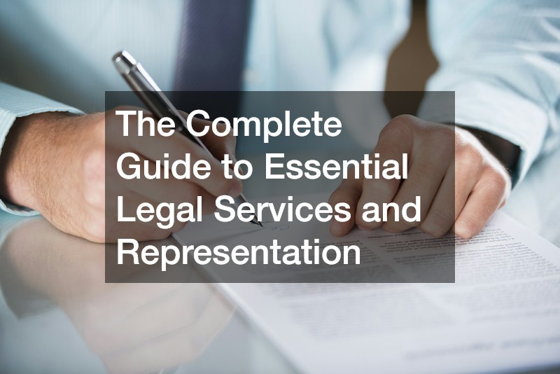 The Complete Guide to Essential Legal Services and Representation